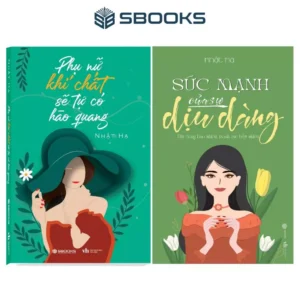 Combo 2 Cuốn: Phụ Nữ Khí Chất Sẽ Tự Có Hào Quang + Sức Mạnh Của Sự Dịu Dàng